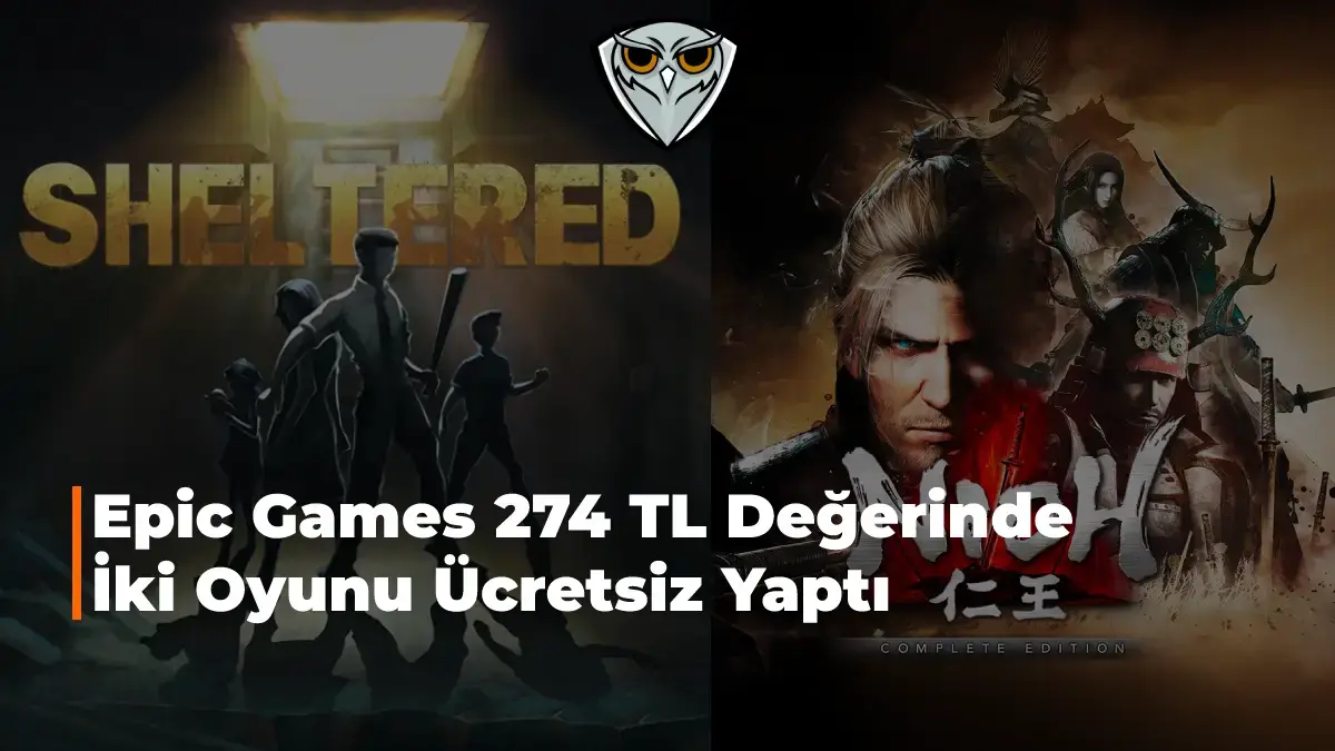 Epic Games 274 TL Değerinde 2 Oyunu Ücretsiz Yaptı