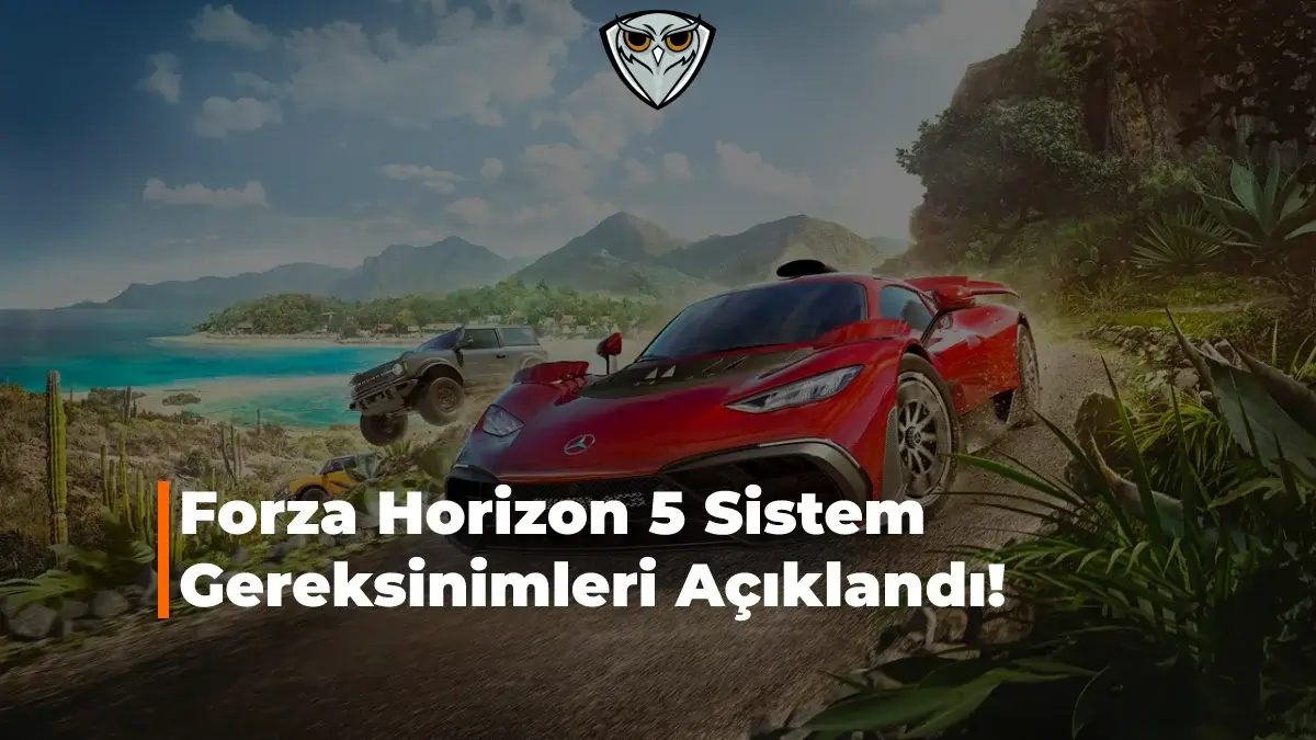 Forza Horizon 5 Sistem Gereksinimleri