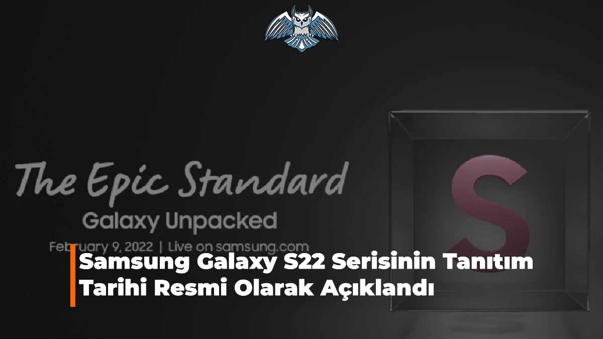 Samsung Galaxy S22 Serisinin Tanıtım Tarihi Resmi Olarak Açıklandı